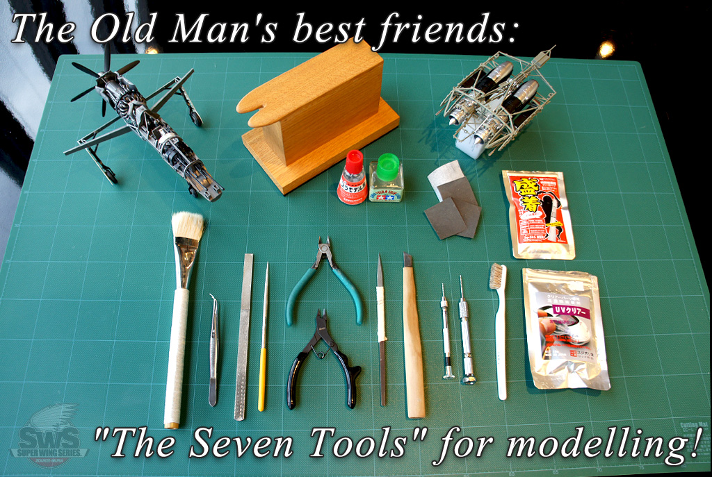 The Old Man's best friends: The Seven Tools for modelling!