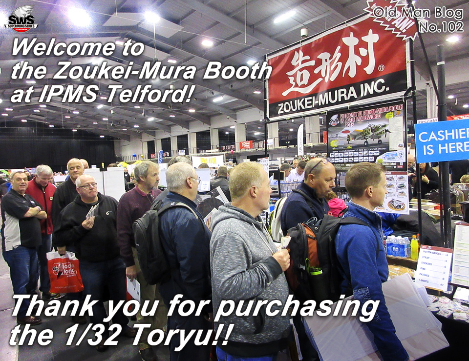 Welcome to the Zoukei-Mura Booth at IPMS Telford! Thank you for purchasing the 1/32 Toryu!!